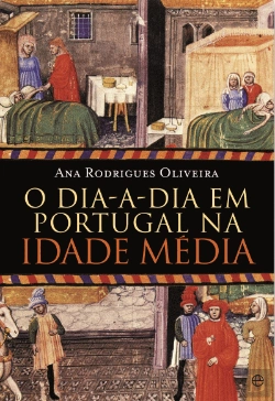 Bertrand.pt - O Dia-a-Dia em Portugal na Idade Média