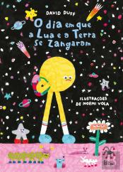 O Dia em que a Lua e a Terra se Zangaram