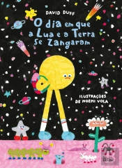 O Dia em que a Lua e a Terra se Zangaram
