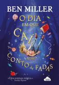 O Dia em que Caí Num Conto de Fadas