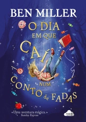 O Dia em que Caí Num Conto de Fadas