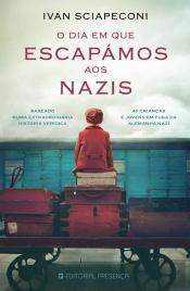 O Dia em que Escapámos aos Nazis