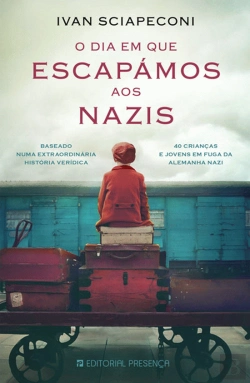 Bertrand.pt - O Dia em que Escapámos aos Nazis
