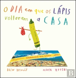 Bertrand.pt - O Dia em Que os Lápis Voltaram a Casa