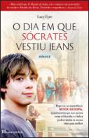 O Dia em que Sócrates Vestiu Jeans