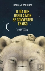 O Dia Que Ursula Mon Se Converteu En Oso