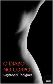 O Diabo No Corpo - Raymond Radiguet
