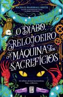 O Diabo, o Relojoeiro e a Máquina dos Sacrifícios