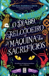 O Diabo, o Relojoeiro e a Máquina dos Sacrifícios