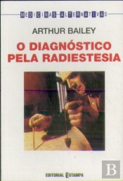O Diagnóstico pela Radiestesia