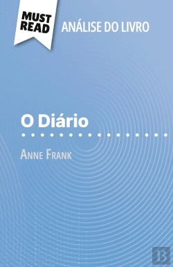 Bertrand.pt - O Diario De Anne Frank (Analise Do Livro) : Analise Completa E Resumo Pormenorizado Do Trabalho