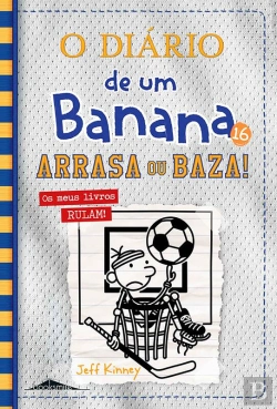 Bertrand.pt - O Diário De Um Banana 16: Arrasa Ou Baza!