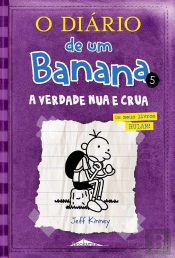 O Diário De Um Banana 5: A Verdade Nua E Crua