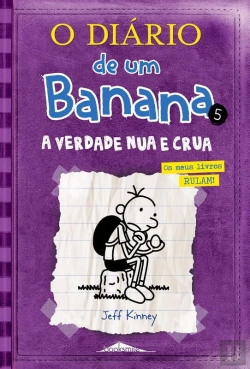 Bertrand.pt - O Diário De Um Banana 5: A Verdade Nua E Crua