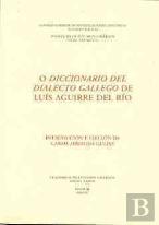 O Diccionario Del Dialecto Gallego De Luís Aguirre Del Río