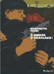 O Dingos, O Chateaux  (Version Luxe)