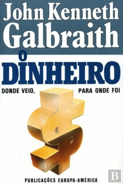 Bertrand.pt - O Dinheiro - Donde Veio, para Onde Foi