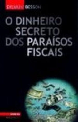 Bertrand.pt - O Dinheiro Secreto dos Paraísos Fiscais
