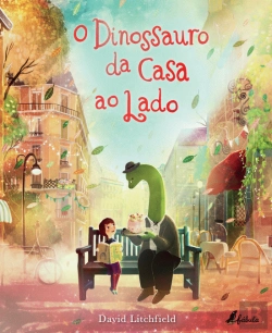 Bertrand.pt - O Dinossauro da Casa ao Lado