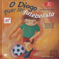 O Diogo Quer Ser Futebolista