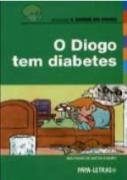O Diogo tem diabetes
