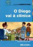 O Diogo vai à clínica