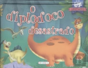 O Diplodoco Desastrado