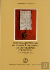 O Diploma Dionisiano da Fundação Primitiva da Universidade Portuguesa (1 de Março de 1290)