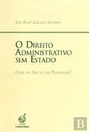 O Direito Administrativo sem Estado