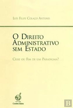 Bertrand.pt - O Direito Administrativo sem Estado