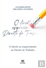 O Direito Ao Esquecimento No Direito Do Trabalho