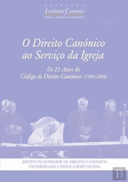 Bertrand.pt - O Direito Canónico ao Serviço da Igreja