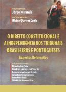 O Direito Constitucional e a Independência dos Tribunais Brasileiros e Portugueses