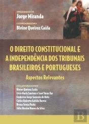 O Direito Constitucional e a Independência dos Tribunais Brasileiros e Portugueses