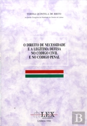 O Direito da Necessidade e a Legítima Defesa no Código Civil (CC) e no Código Penal (CP)