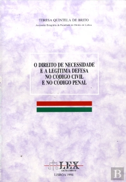 Bertrand.pt - O Direito da Necessidade e a Legítima Defesa no Código Civil (CC) e no Código Penal (CP)