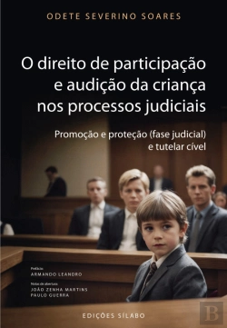 Bertrand.pt - O Direito de Participação e Audição da Criança nos Processos Judiciais