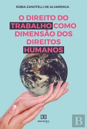 O Direito Do Trabalho Como Dimensão Dos Direitos Humanos