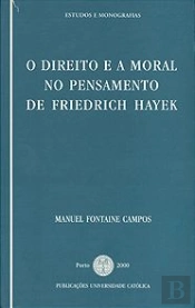 O Direito e a Moral no Pensamento de Friedrich Hayek