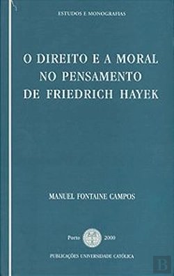 Bertrand.pt - O Direito e a Moral no Pensamento de Friedrich Hayek