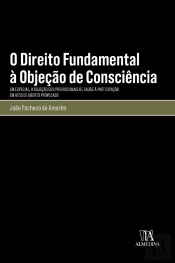 O Direito Fundamental à Objeção de Consciência