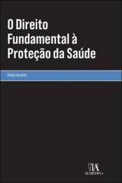 O Direito Fundamental à Proteção da Saúde