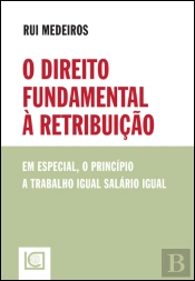 O Direito Fundamental à Retribuição