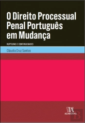O Direito Processual Penal Português em Mudança