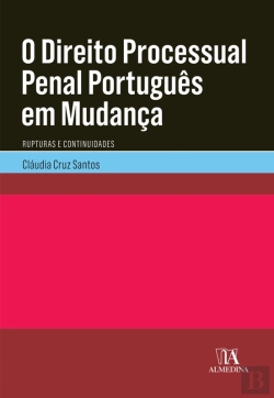 Bertrand.pt - O Direito Processual Penal Português Em Mudança- Rupturas E Continuidades