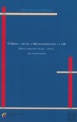 Bertrand.pt - O Direito - Rectius, a Metodonomologia - E a IA