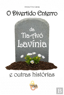 Bertrand.pt - O Divertido Enterro da Tia-Avó Lavínia e Outras Histórias