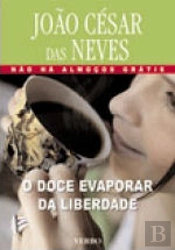 O Doce Evaporar da Liberdade