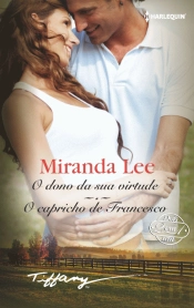 O Dono da Sua Virtude | O Capricho do Francesco