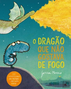 Bertrand.pt - O Dragão que Não Gostava de Fogo